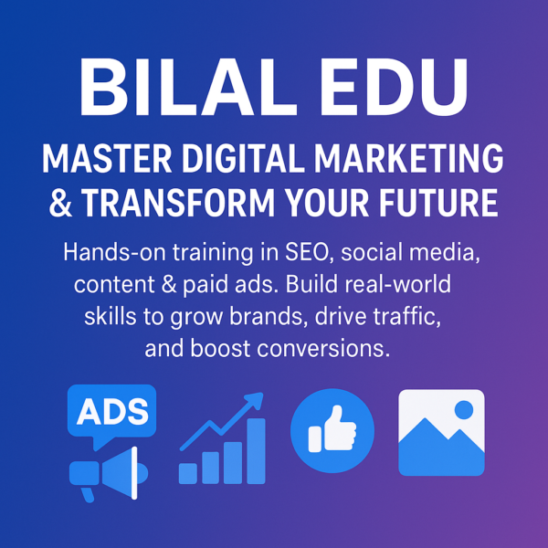 Bilal EDU – Master Digital Marketing & Transform